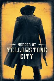 Yellowstone City’de Cinayet